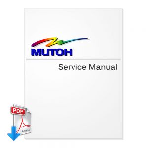 คู่มือการใช้งาน MUTOH ValueJet 1204  (สามารถ ดาวน์โหลดได้โดยตรง)--- MUTOH ValueJet 1204 Service Manual (Direct Download)